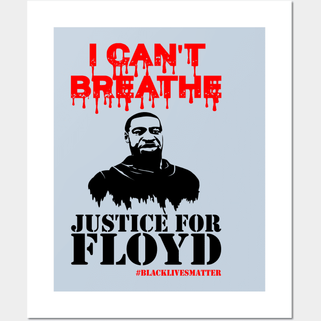 i cant breathe justice for floyd ..black lives matter Wall Art by DODG99